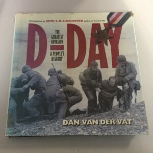 D-Day: The Greatest Invasion - A People's History written by military historian Dan van der Vat