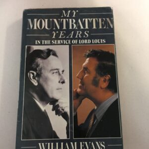 My Mountbatten Years: In the Service of Lord Louis written by William Evans