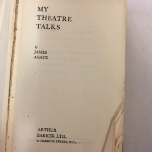My Theatre Talks by James Agate