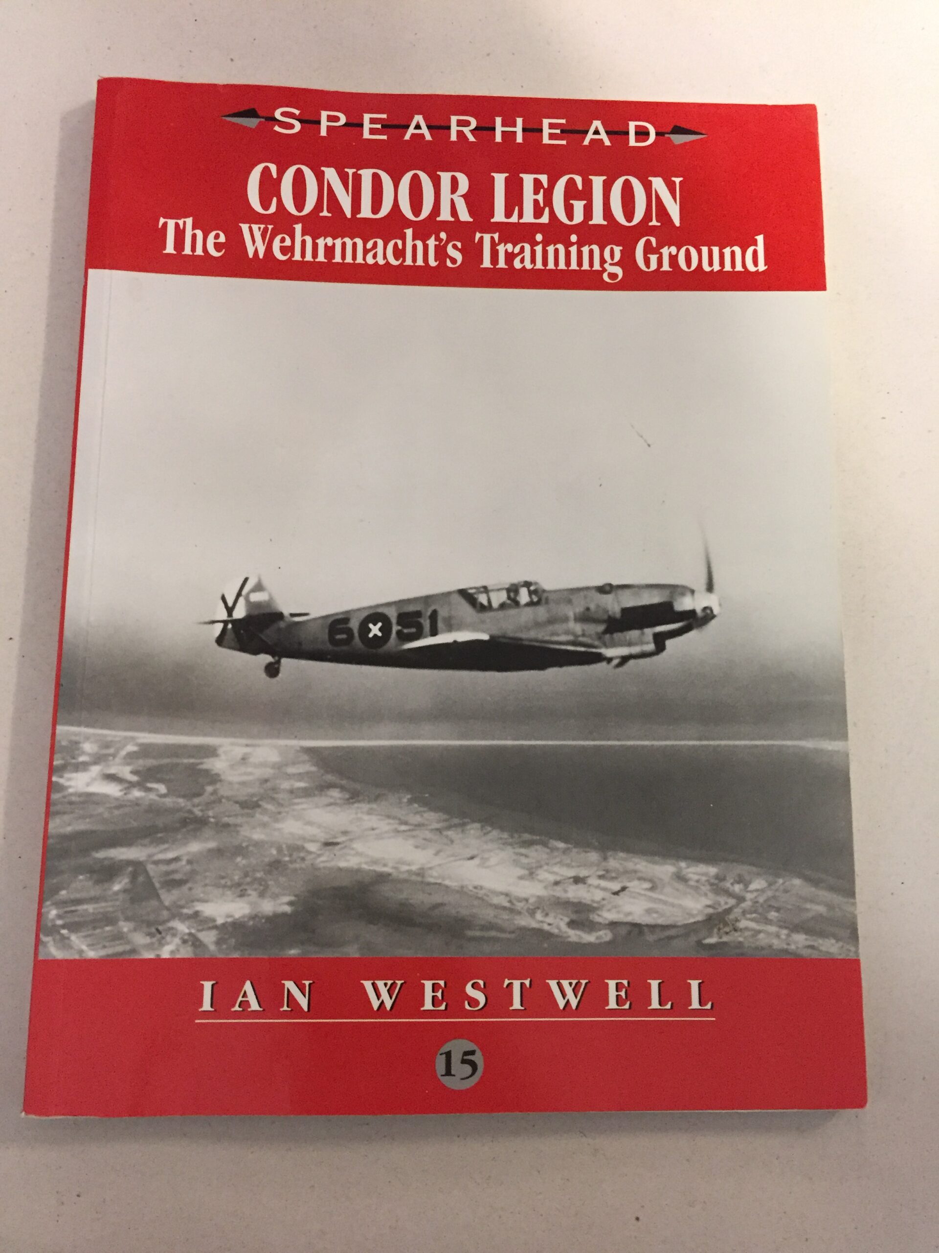 Condor Legion: The Wehrmacht's Training Ground by Ian Westwell, published as number 15 in the Spearhead series