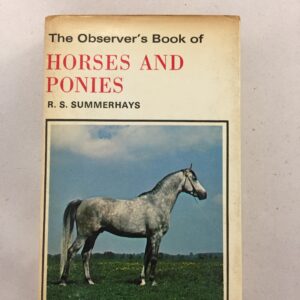 The Observer's Book of Horses and Ponies 1974 written by R.S. Summerhays