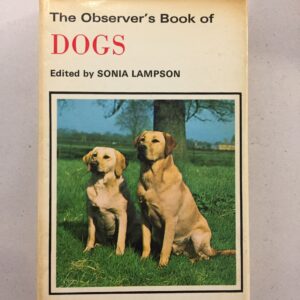 The Observer's Book of Dogs 1976 edited by Sonia Marion Lampson