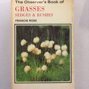 The Observer's Book of Grasses, Sedges and Rushes 1974 by Francis Rose