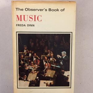 The Observer's Book of Music 1979 by Freda Dinn, published as number 16 in the classic Frederick Warne Observer's Pocket Series.