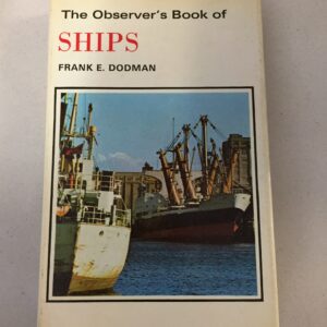 The Observer's Book of Ships 1978 by Frank E. Dodman