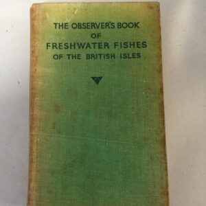 The Observer's Book of Freshwater Fishes of the British Isles 1952 which is Number 6 in the iconic Observer's Pocket Series published by Frederick Warne & Co.