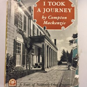 I Took a Journey: A Tour of National Trust Properties by Compton Mackenzie, published by The Naldrett Press in 1951 with photographs by A. F. Kersting