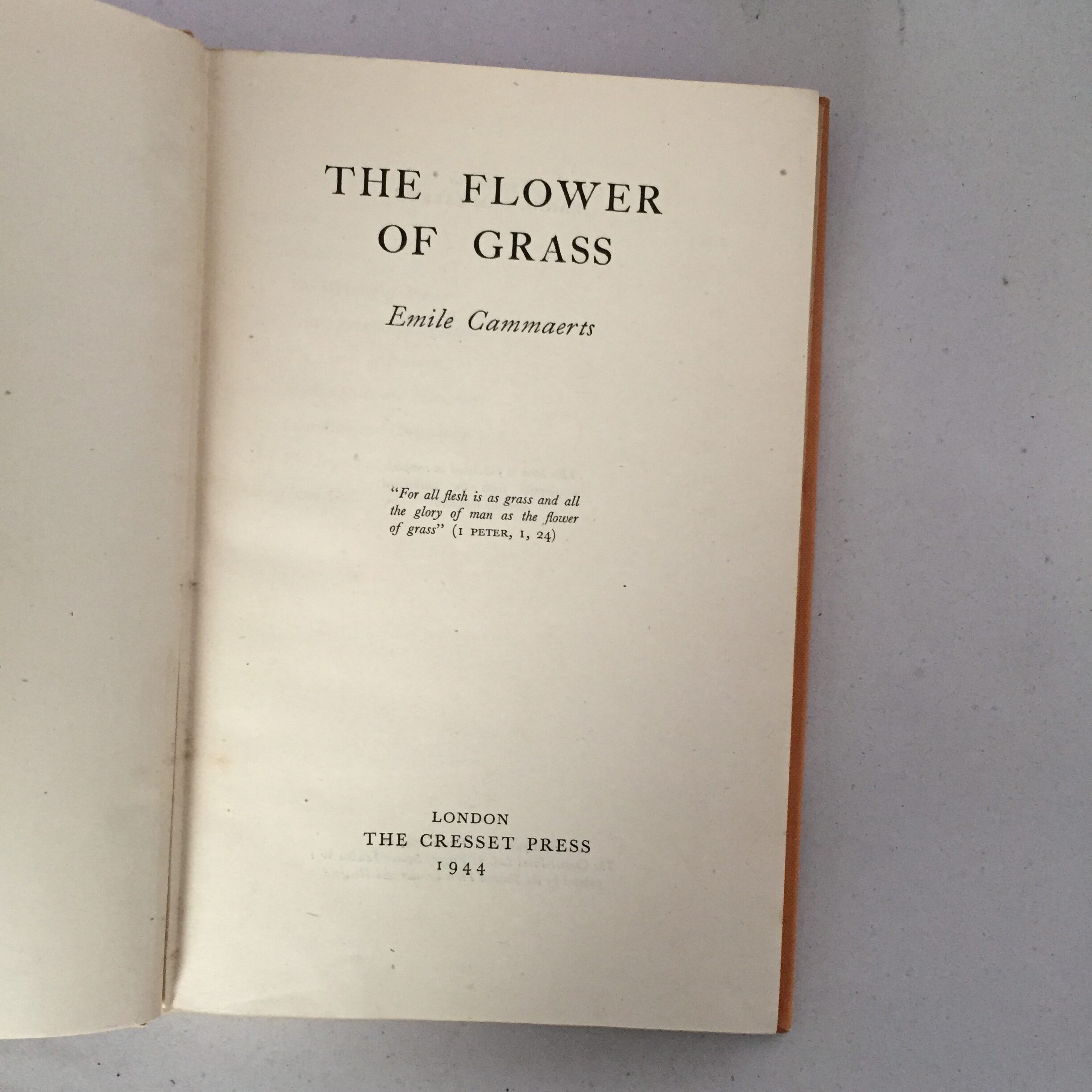 1944 book The Flower of Grass by Emile Cammaerts, published in London by The Cresset Press