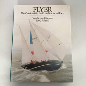 The Quest to Win the Round the World Race by Cornelis van Rietschoten and Barry Pickthall