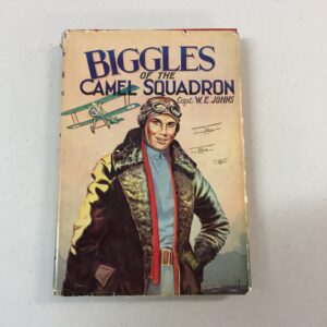 Biggles of the Camel Squadron by Captain W.E. Johns, featuring an illustrated dust jacket with a pilot in a leather flying jacket and goggles.