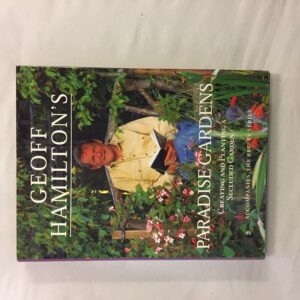 6763-16 Geoff Hamilton's Paradise Gardens: Creating and Planting a Secluded Garden, Geoff Hamilton, BBC Books / Ted Smart