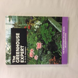 6763-22 The Greenhouse Expert: The World's Best-Selling Book on Greenhouses, Dr. D. G. Hessayon, pbi Publications / Expert Books