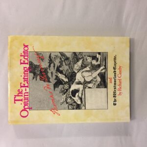 6763-24 The Opium-Eating Editor and The Westmorland Gazette, Richard Caseby, Wayward Press