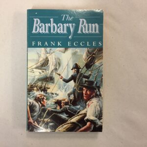 The Barbary Run by Frank Eccles