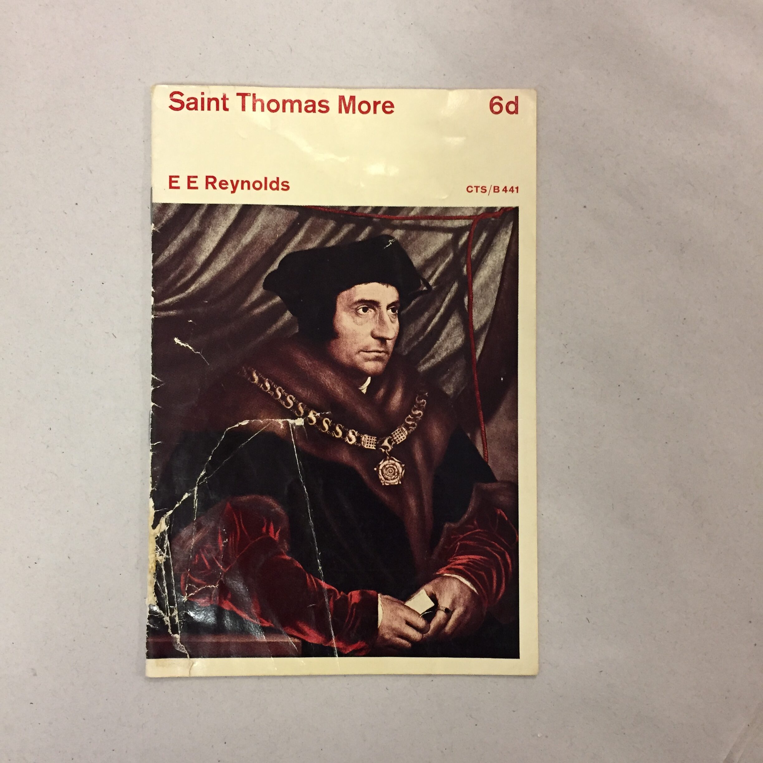 Saint Thomas More by E.E. Reynolds featuring the famous portrait of Sir Thomas More painted by Hans Holbein the Younger