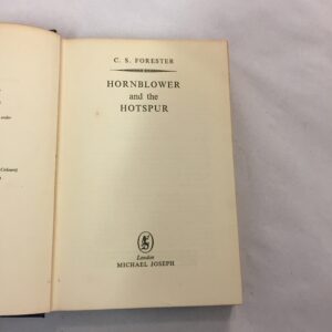 Hornblower and the Hotspur by C. S. Forester, published by Michael Joseph in London 1962