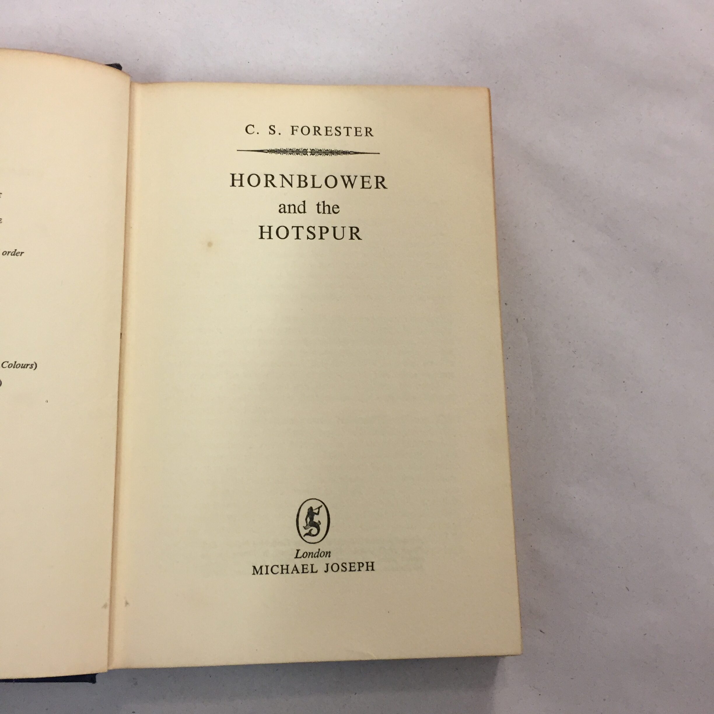 Hornblower and the Hotspur by C. S. Forester, published by Michael Joseph in London 1962