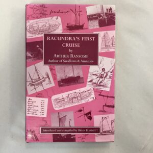 Racundra's First Cruise by Arthur Ransome, introduced and compiled by Brian Hammett