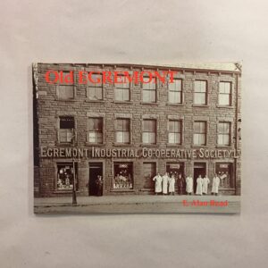 Old Egremont by E. Alan Read, published by Stenlake Publishing in 2002