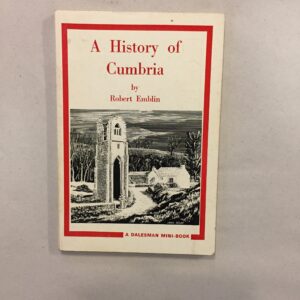 A History of Cumbria: From Primeval Mud to the Present Day