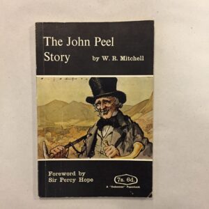 The John Peel Story written by W. R. Mitchell
