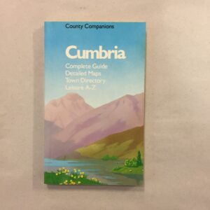 Cumbria: Complete Guide, Detailed Maps, Town Directory, Leisure A-Z by Richenda Miers