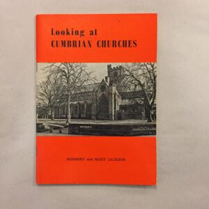 Looking at Cumbrian Churches by Herbert and Mary Jackson