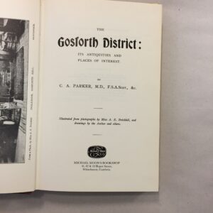 The Gosforth District: Its Antiquities and Places of Interest by Dr. C. A. Parker (Charles Arundel Parker)