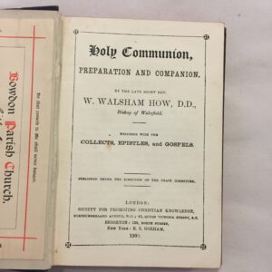 Holy Communion, Preparation and Companion by W. Walsham How, published in 1909 by the Society for Promoting Christian Knowledge.