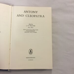 Antony and Cleopatra edited by J. H. Walter, published by Heinemann in London the players shakespeare