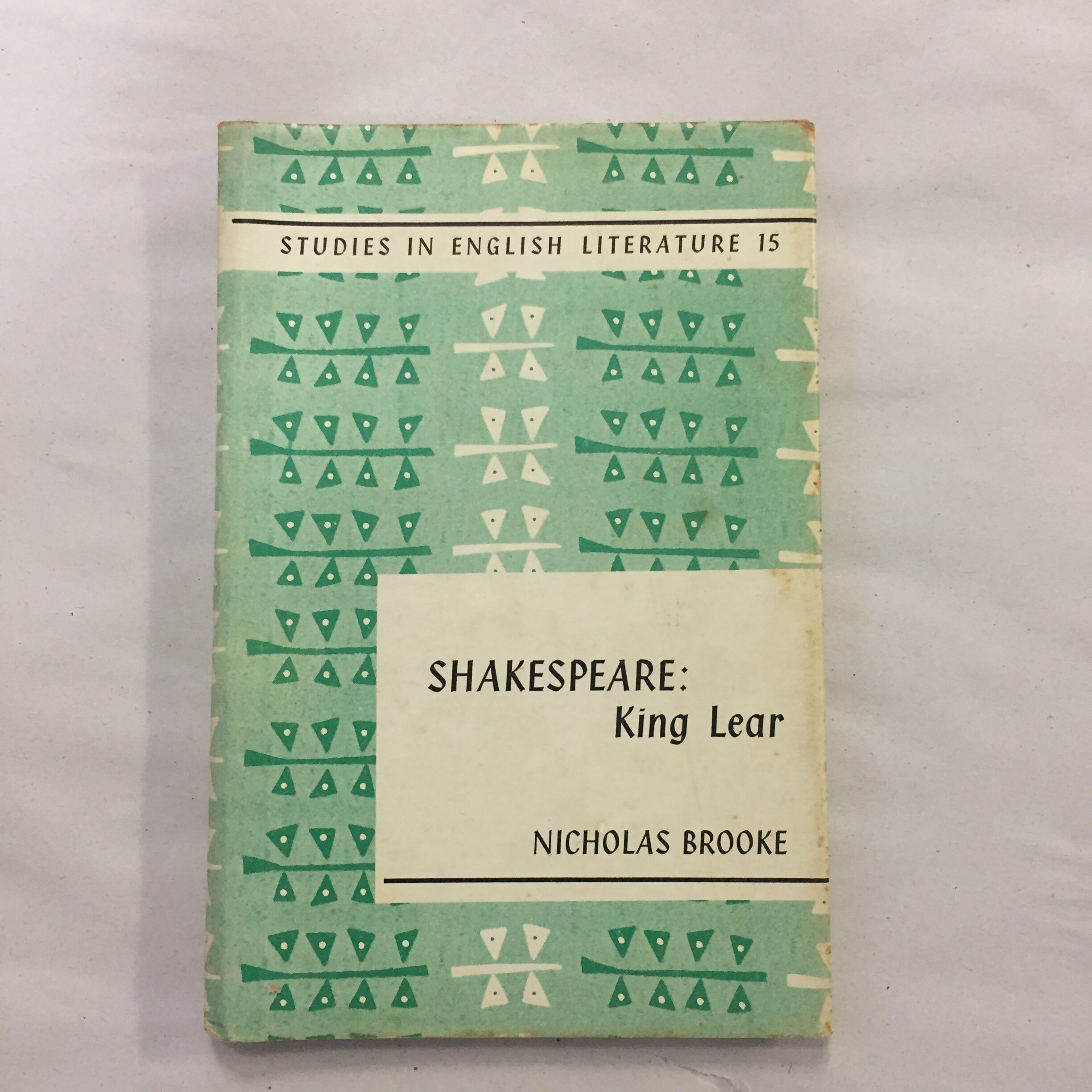Shakespeare: King Lear Nicholas Brooke, published as volume 15 in the "Studies in English Literature" series