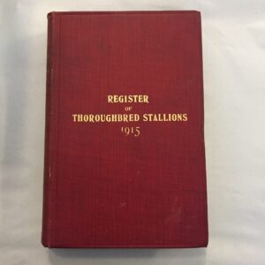 Volume III of the Register of Thoroughbred Stallions, published in 1915 and compiled by F. M. P. (F. M. Prior)