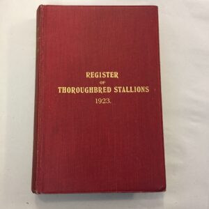 Register of Thoroughbred Stallions 1923, which typically contains tabulated pedigrees and racing performances of sires at stud in Great Britain and Ireland