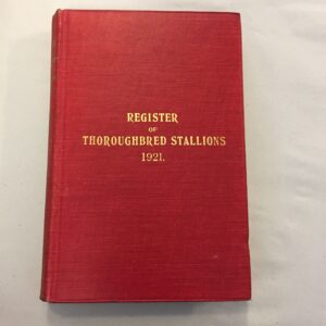 Register of Thoroughbred Stallions 1921 edition of the historical horse breeding and pedigree reference work compiled by F. M. Prior