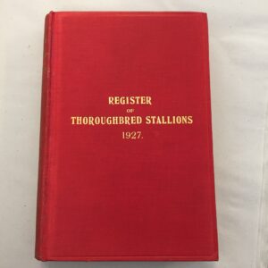 Register of Thoroughbred Stallions 1927 edition of the historical horse breeding and pedigree reference work compiled by F. M. Prior