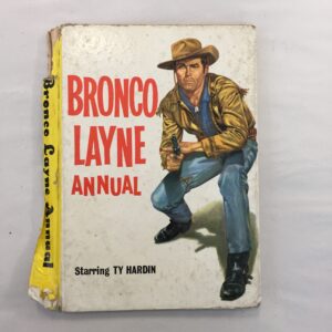 Bronco Layne Annual starring actor Ty Hardin, published in the UK by World Distributors during the early 1960s
